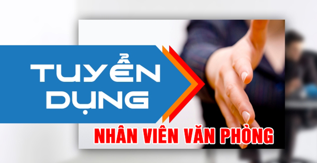 Tuyển Nhân Viên Văn Phòng