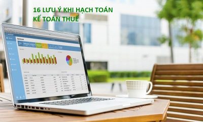 16 LƯU Ý KHI HẠCH TOÁN KẾ TOÁN THUẾ