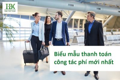 Biểu mẫu thanh toán công tác phí mới nhất