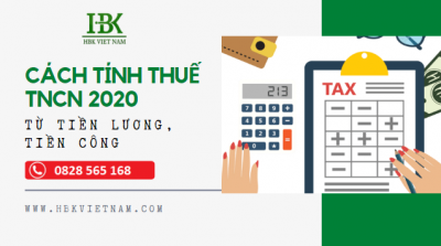 Cách tính thuế TNCN 2020 từ tiền lương, tiền công