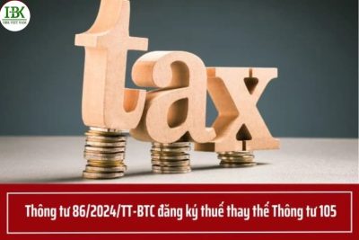 Toàn văn Thông tư 86/2024/TT-BTC về đăng ký thuế thay thế Thông tư 105