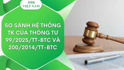 So sánh hệ thống tài khoản kế toán trong Thông tư 99/2025/TT-BTC và Thông tư 200/2014/TT-BTC